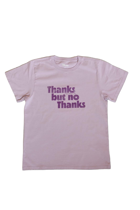 Thanks but no thanks t shirt
